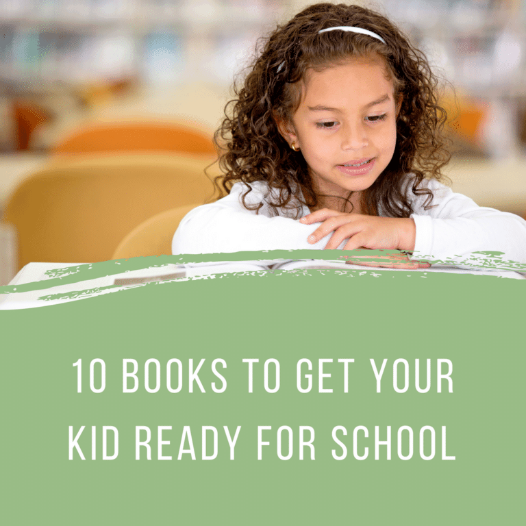 10 Books to Get your Kid Ready for School