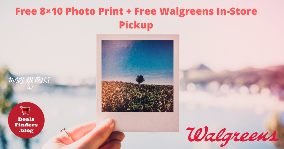 Free 8×10 Photo Print + Free Walgreens In-Store Pickup 